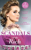 Scandals of the Rich: A Façade To Shatter (sicily's Corretti Dynasty) / A Scandal In The Headlines (sicily's Corretti Dynasty) / A Hunger For The Forbidden (sicily's Corretti Dynasty) (Mills And Boon M&b Ser.)