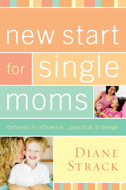 Book cover of New Start for Single Moms Participant's Guide