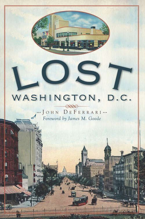 Book cover of Lost Washington, D. C. (Lost Ser.)