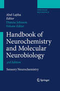 Handbook of Neurochemistry and Molecular Neurobiology: Sensory Neurochemistry (Handbook Of Neurochemistry And Molecular Neurobiology Ser.)