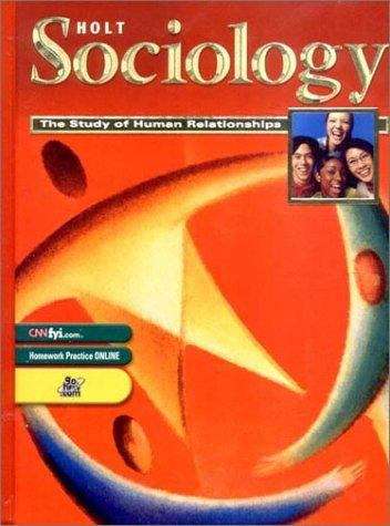 Holt Sociology: The Study of Human Relationships