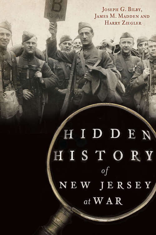 Hidden History of New Jersey at War (Hidden History Ser.)