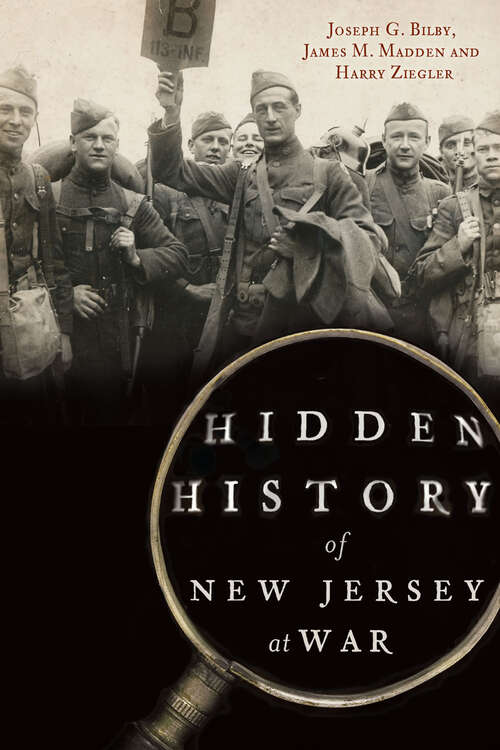 Book cover of Hidden History of New Jersey at War (Hidden History Ser.)