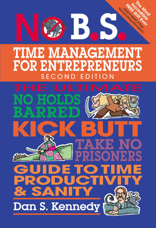 No B.S. Time Management for Entrepreneurs