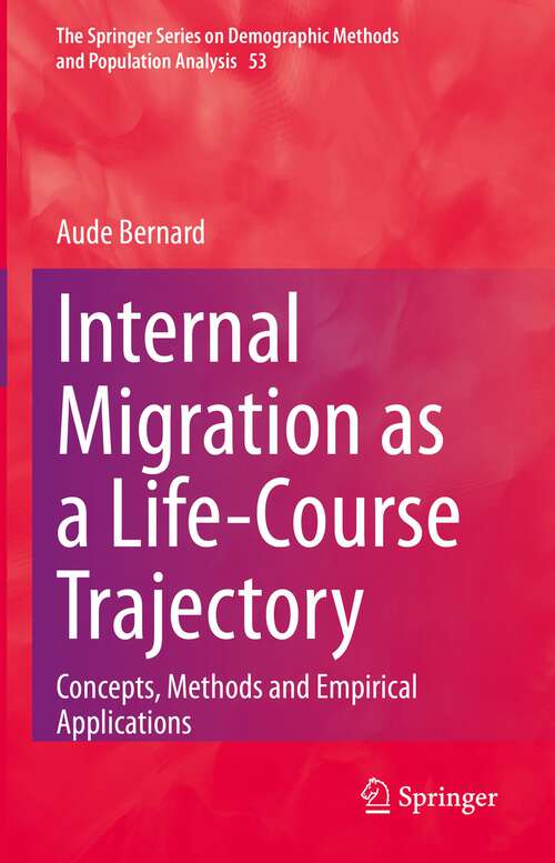 Book cover of Internal Migration as a Life-Course Trajectory: Concepts, Methods and Empirical Applications (1st ed. 2022) (The Springer Series on Demographic Methods and Population Analysis #53)