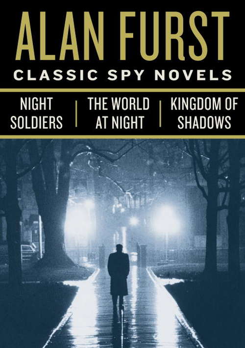 Book cover of Alan Furst's Classic Spy Novels 3-Book Bundle