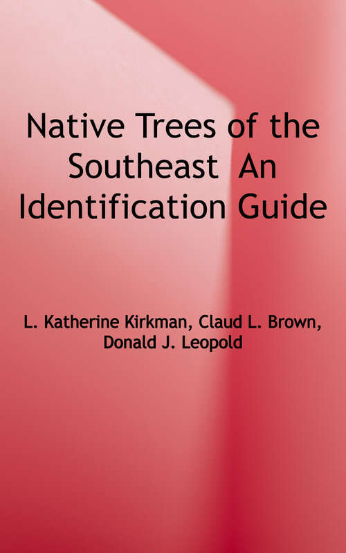 Book cover of Native Trees of the Southeast: An Identification Guide