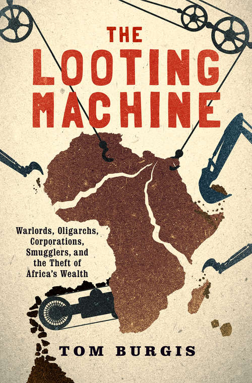 Book cover of The Looting Machine