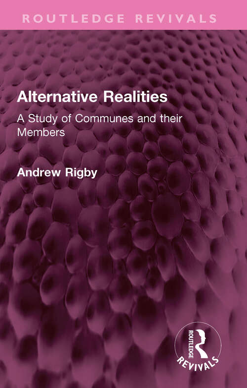 Book cover of Alternative Realities: A Study of Communes and their Members (Routledge Revivals)