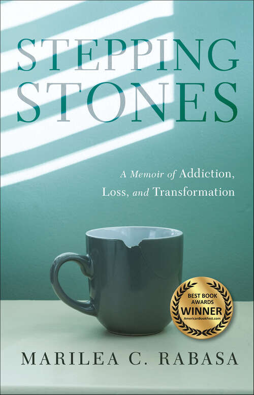 Book cover of Stepping Stones: A Memoir of Addiction, Loss, and Transformation