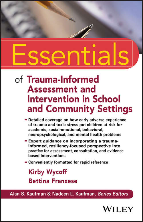 Book cover of Essentials of Trauma-Informed Assessment and Intervention in School and Community Settings (Essentials of Psychological Assessment)
