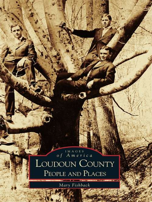 Book cover of Loudoun County: People and Places