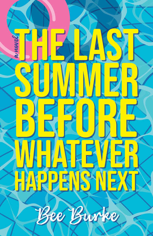 Book cover of The Last Summer Before Whatever Happens Next