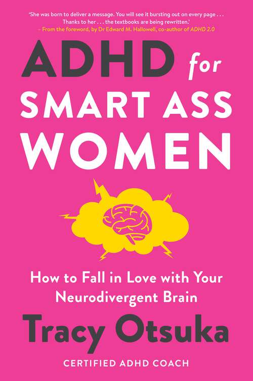 Book cover of ADHD For Smart Ass Women: How to fall in love with your neurodivergent brain