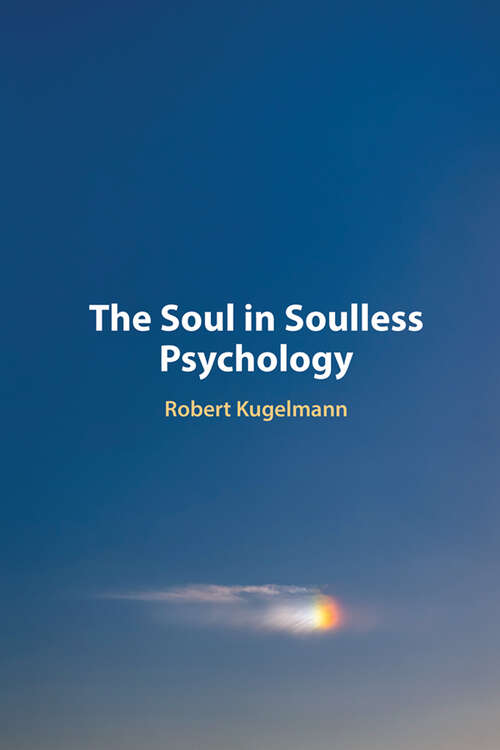 Book cover of The Soul in Soulless Psychology