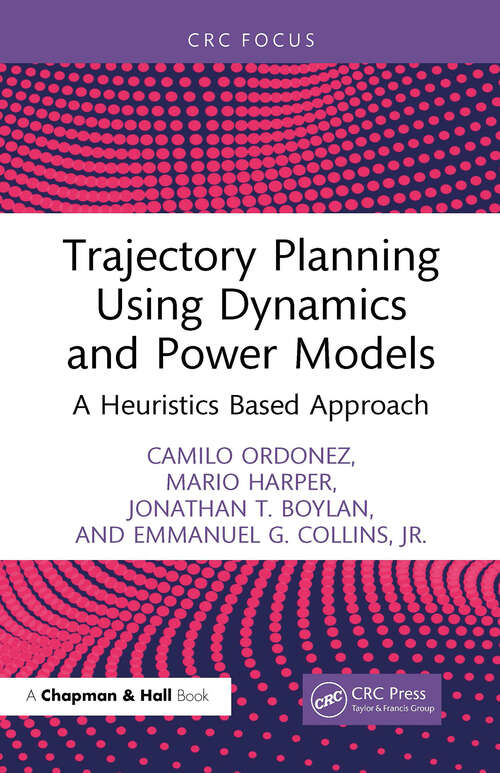 Book cover of Trajectory Planning Using Dynamics and Power Models: A Heuristics Based Approach (1)