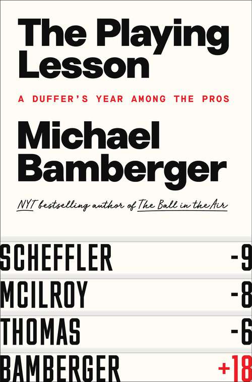 Book cover of The Playing Lesson: A Duffer's Year Among the Pros