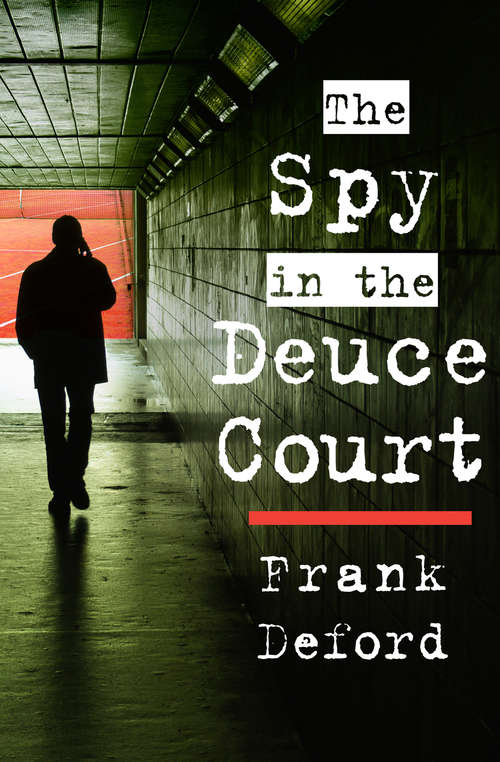 Book cover of The Spy in the Deuce Court
