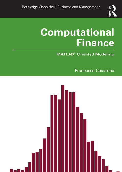 Book cover of Computational Finance: MATLAB® Oriented Modeling (Routledge-Giappichelli Studies in Business and Management)