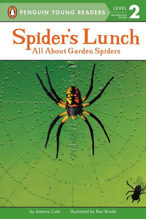 Book cover of Spider's Lunch: All About Garden Spiders (Penguin Young Readers, Level 2)