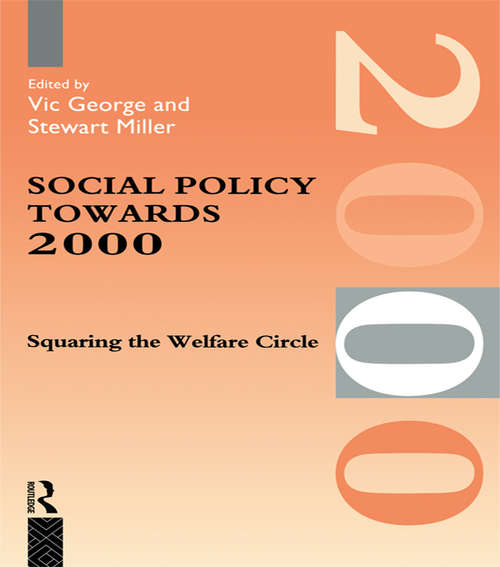 Social Policy Towards 2000: Squaring the Welfare Circle