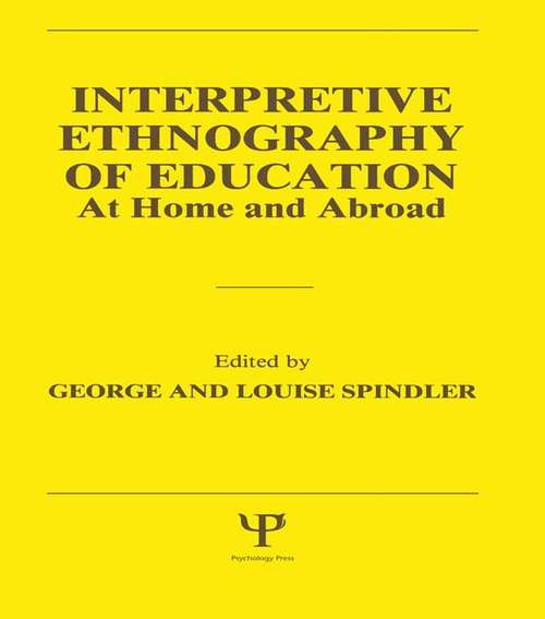 Book cover of Interpretive Ethnography of Education at Home and Abroad