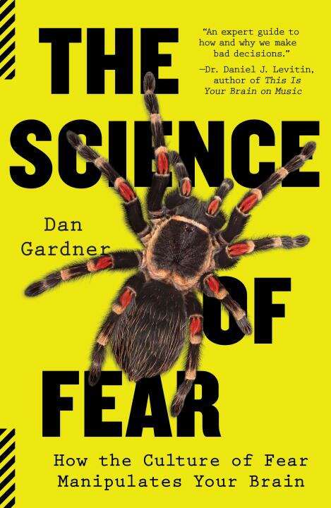 Book cover of The Science of Fear: How the Culture of Fear Manipulates Your Brain