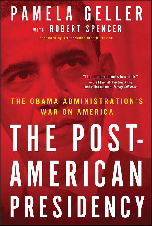 Book cover of The Post-American Presidency: The Obama Administration's War on America