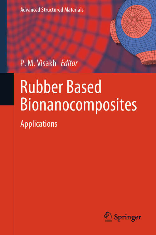 Book cover of Rubber Based Bionanocomposites: Applications (Advanced Structured Materials #227)