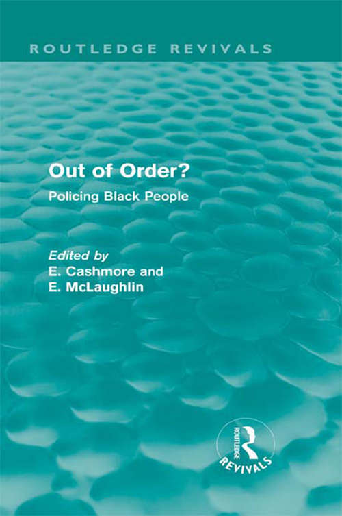 Book cover of Out of Order?: Policing Black People (Routledge Revivals)