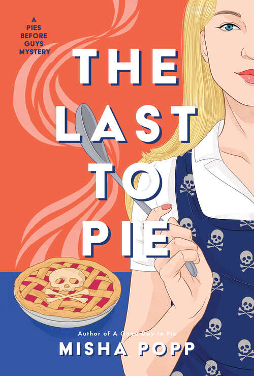 Book cover of The Last to Pie (A Pies Before Guys Mystery #3)