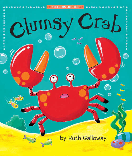 Book cover of Clumsy Crab (Ocean Adventures)