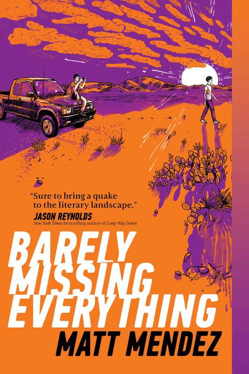 Book cover of Barely Missing Everything