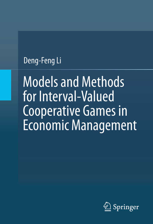Models and Methods for Interval-Valued Cooperative Games in Economic Management