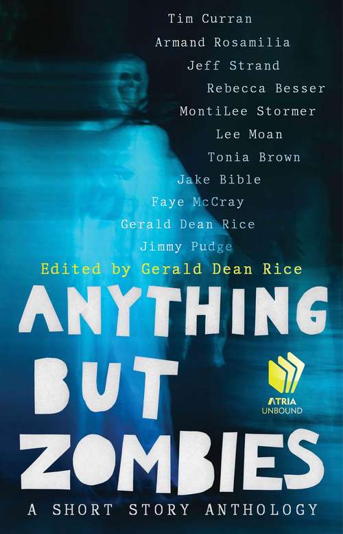 Anything but Zombies: A Short Story Anthology