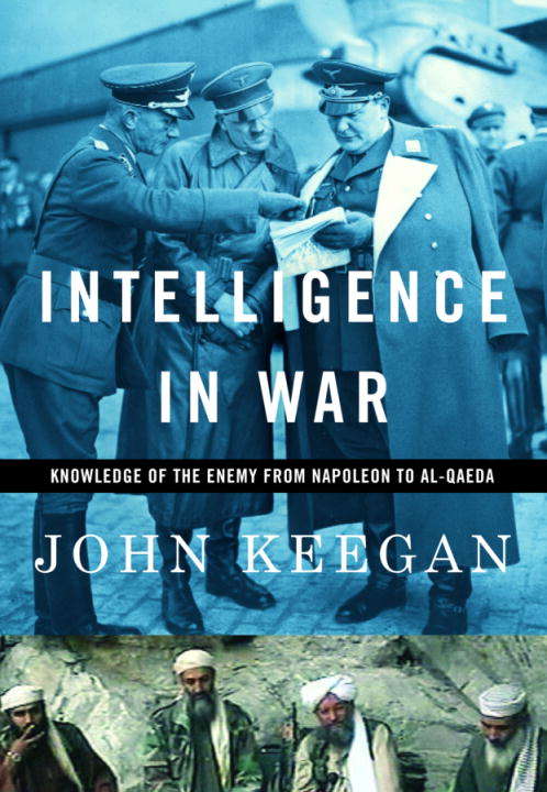 Book cover of Intelligence in War: Knowledge of the Enemy from Napoleon to Al-Qaeda