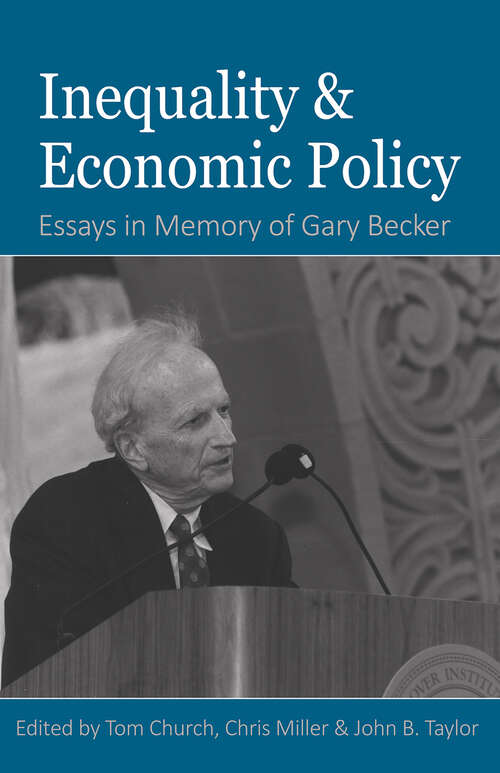 Book cover of Inequality and Economic Policy: Essays In Honor of Gary Becker
