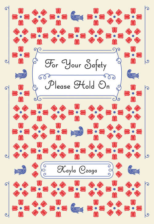 Book cover of For Your Safety Please Hold On