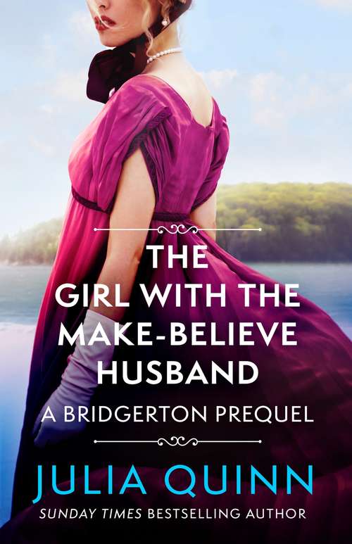The Girl with the Make-Believe Husband: A Bridgerton Prequel (The Rokesbys #2)