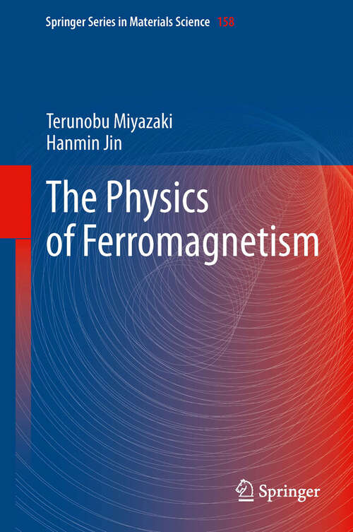 Book cover of The Physics of Ferromagnetism