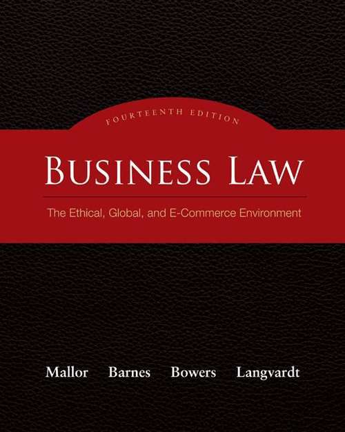 Business Law: The Ethical, Global, and E-Commerce Environment (Fourteenth Edition)