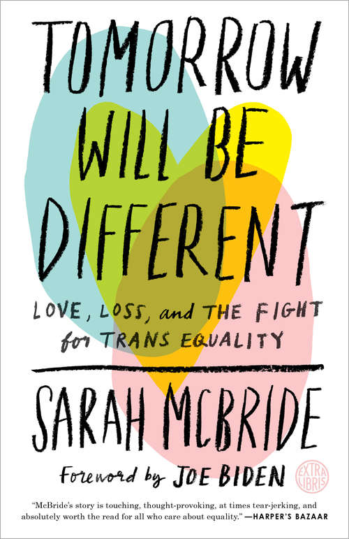 Book cover of Tomorrow Will Be Different: Love, Loss, and the Fight for Trans Equality