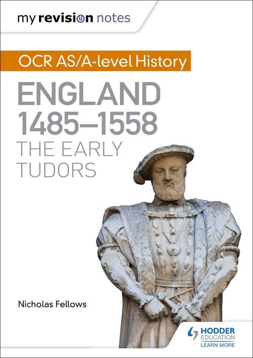 Book cover of My Revision Notes: OCR AS/A-level History: England 1485-1558: The Early Tudors