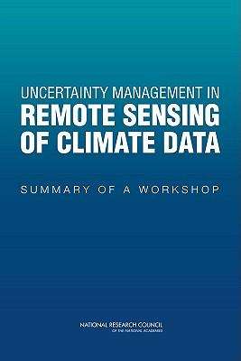 Book cover of Uncertainty Management in Remote Sensing of Climate Data: Summary of a Workshop