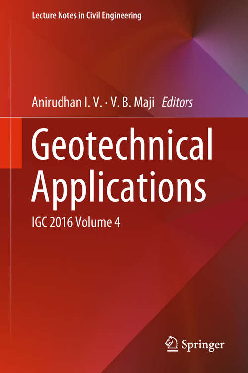 Book cover of Geotechnical Applications: IGC 2016 Volume 4 (Lecture Notes in Civil Engineering #13)