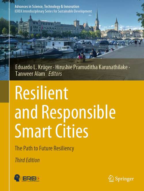 Book cover of Resilient and Responsible Smart Cities: The Path to Future Resiliency (3rd ed. 2023) (Advances in Science, Technology & Innovation)