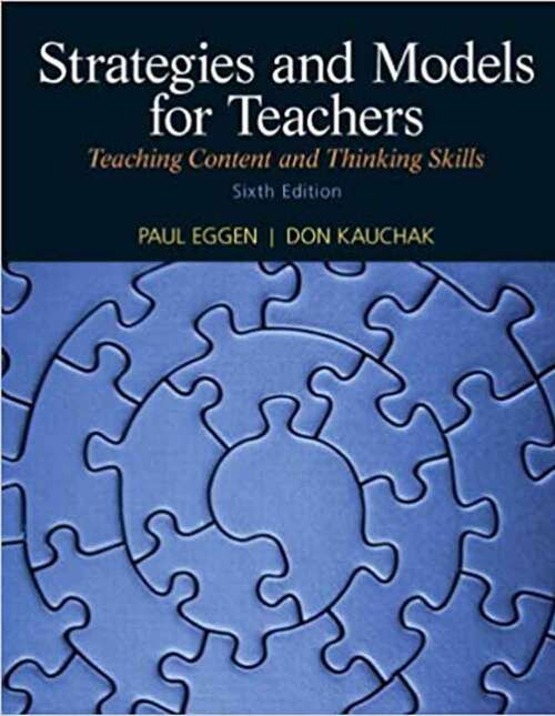 Book cover of Strategies and Models for Teachers: Teaching Content and Thinking Skills (Sixth Edition)