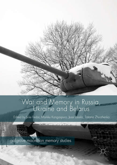 Book cover of War and Memory in Russia, Ukraine and Belarus