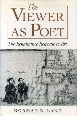Book cover of The Viewer as Poet: The Renaissance Response to Art