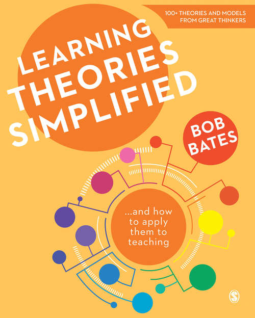 Book cover of Learning Theories Simplified: ...and how to apply them to teaching